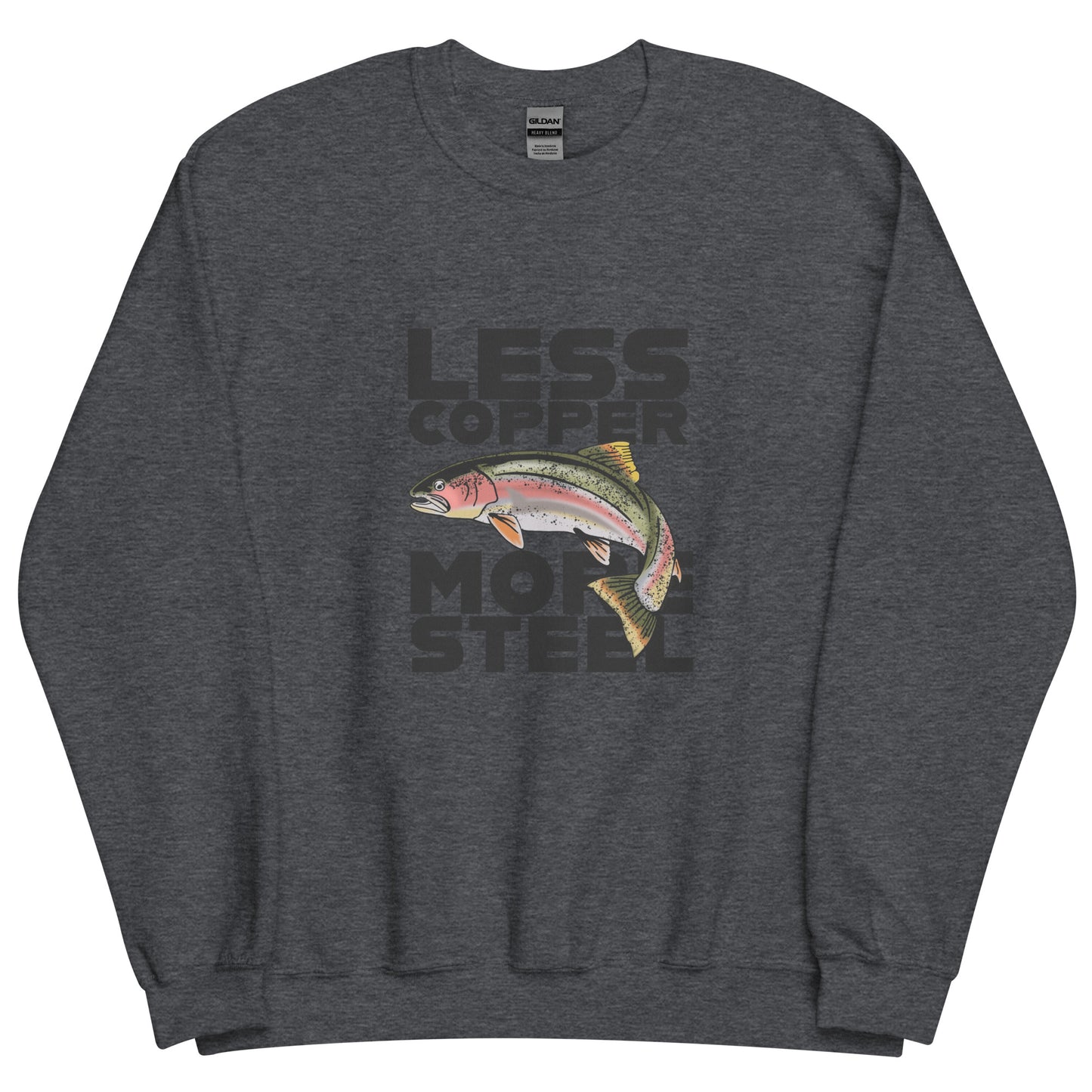 Less Copper More Steel (front) - Unisex Sweatshirt