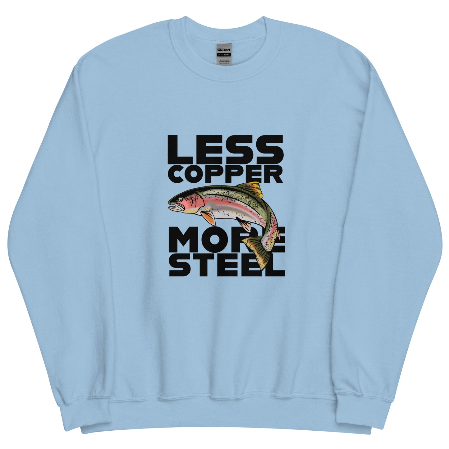 Less Copper More Steel (front) - Unisex Sweatshirt