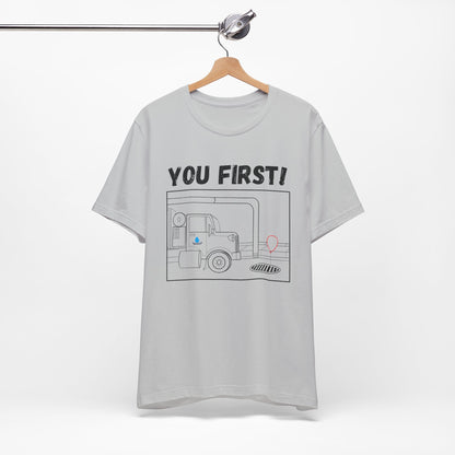 You First! Unisex Graphic Tee - Fun, Casual Style for Everyday Adventures