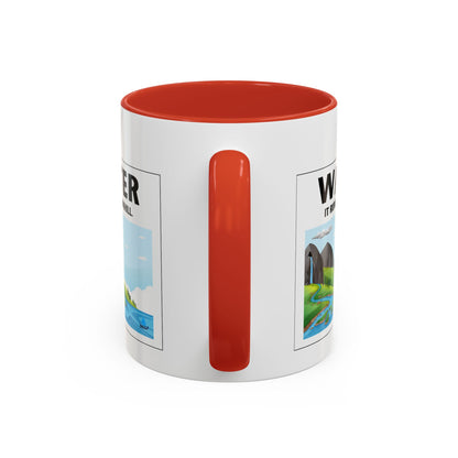 Water It Runs Downhill - Inspirational Accent Coffee Mug