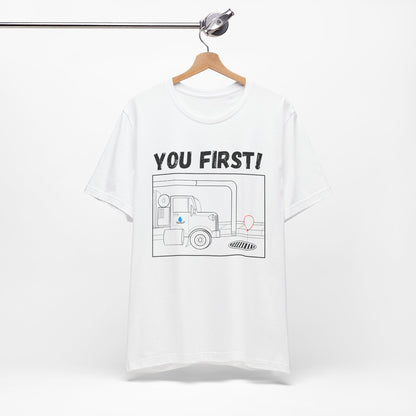 You First! Unisex Graphic Tee - Fun, Casual Style for Everyday Adventures