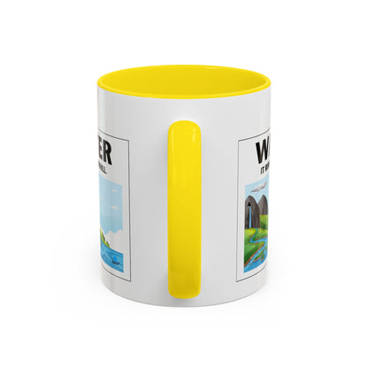 Water It Runs Downhill - Inspirational Accent Coffee Mug