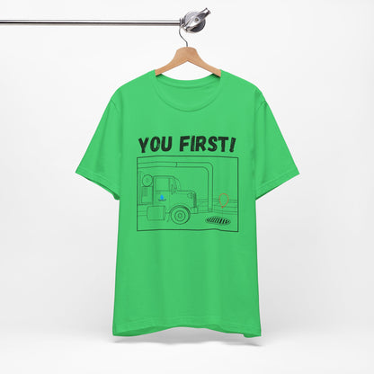You First! Unisex Graphic Tee - Fun, Casual Style for Everyday Adventures