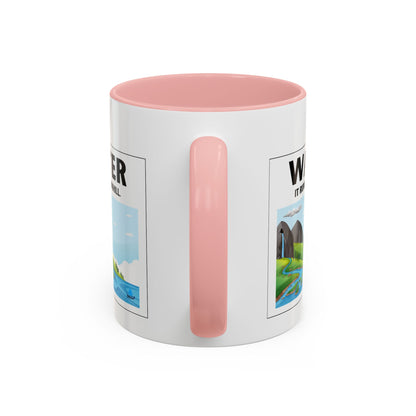 Water It Runs Downhill - Inspirational Accent Coffee Mug