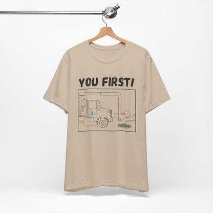 You First! Unisex Graphic Tee - Fun, Casual Style for Everyday Adventures
