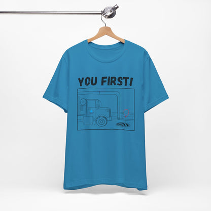 You First! Unisex Graphic Tee - Fun, Casual Style for Everyday Adventures