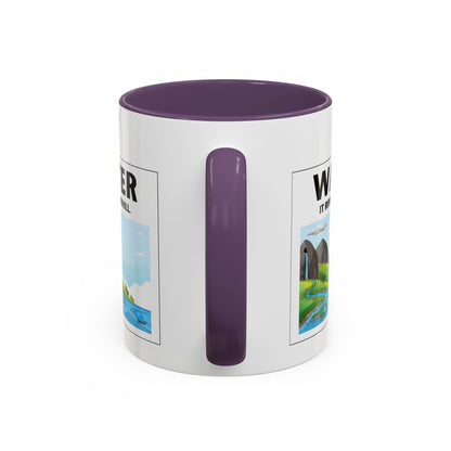 Water It Runs Downhill - Inspirational Accent Coffee Mug