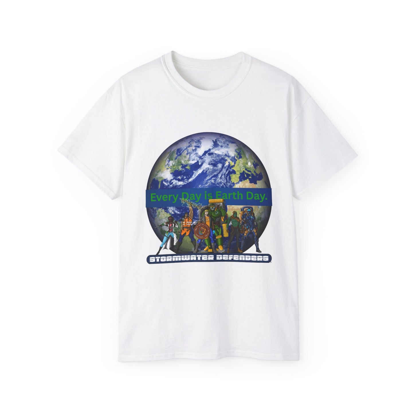 Earth Day with Stormwater Defenders - Every Day is Earth Day Unisex Tshirt