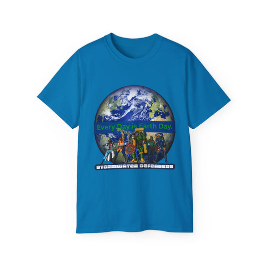 Earth Day with Stormwater Defenders - Every Day is Earth Day Unisex Tshirt