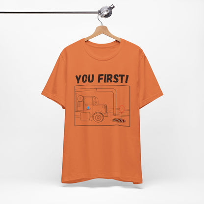 You First! Unisex Graphic Tee - Fun, Casual Style for Everyday Adventures