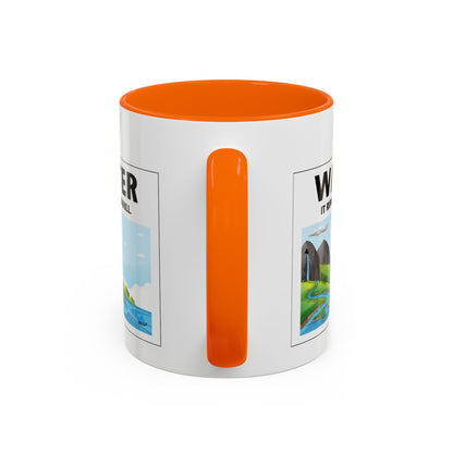 Water It Runs Downhill - Inspirational Accent Coffee Mug