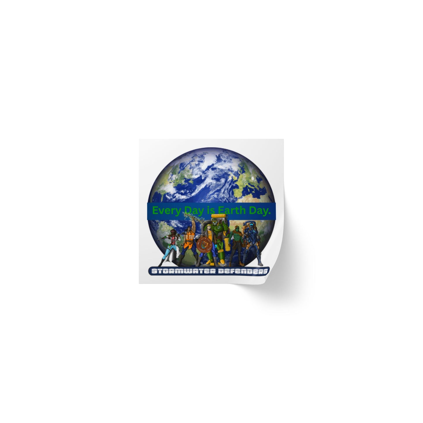 Every Day is Earth Day Stormwater Defenders Square Sticker Roll — "Happy Earth Day" Eco Celebration Labels
