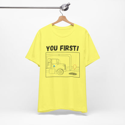 You First! Unisex Graphic Tee - Fun, Casual Style for Everyday Adventures