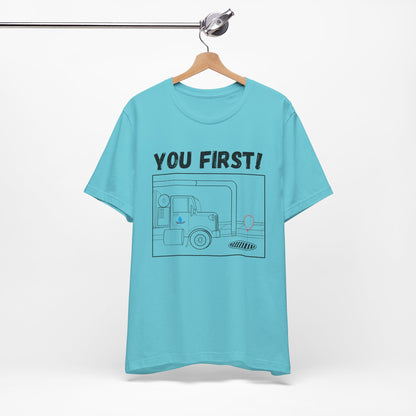 You First! Unisex Graphic Tee - Fun, Casual Style for Everyday Adventures