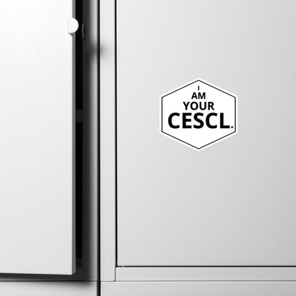 I AM YOUR CESCL - Magnet