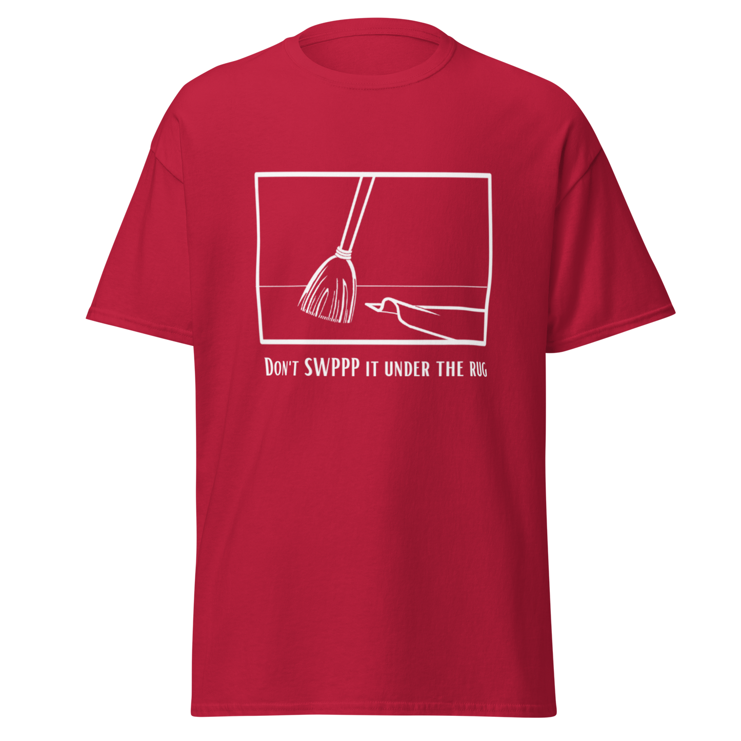 Don't SWPPP it under the rug - Men's classic tee
