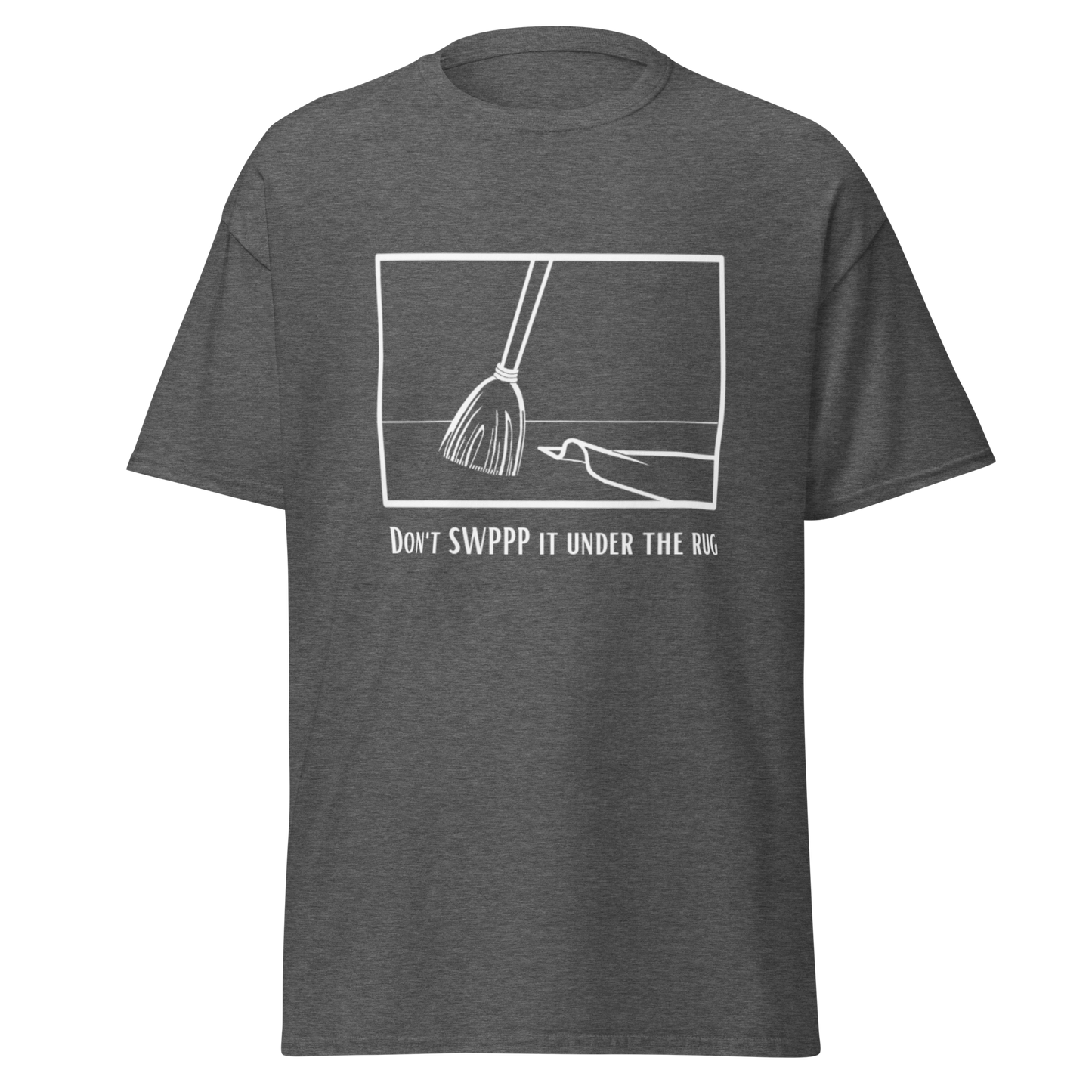 Don't SWPPP it under the rug - Men's classic tee