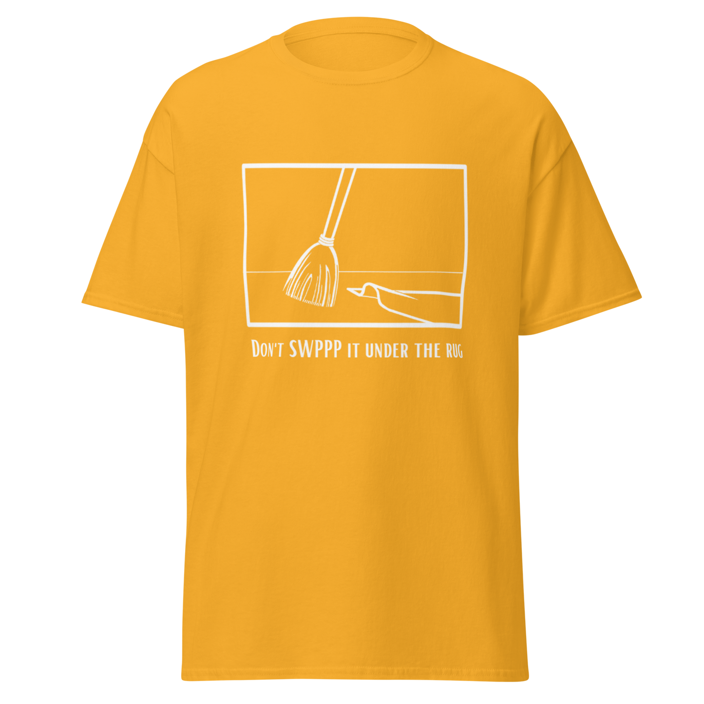 Don't SWPPP it under the rug - Men's classic tee