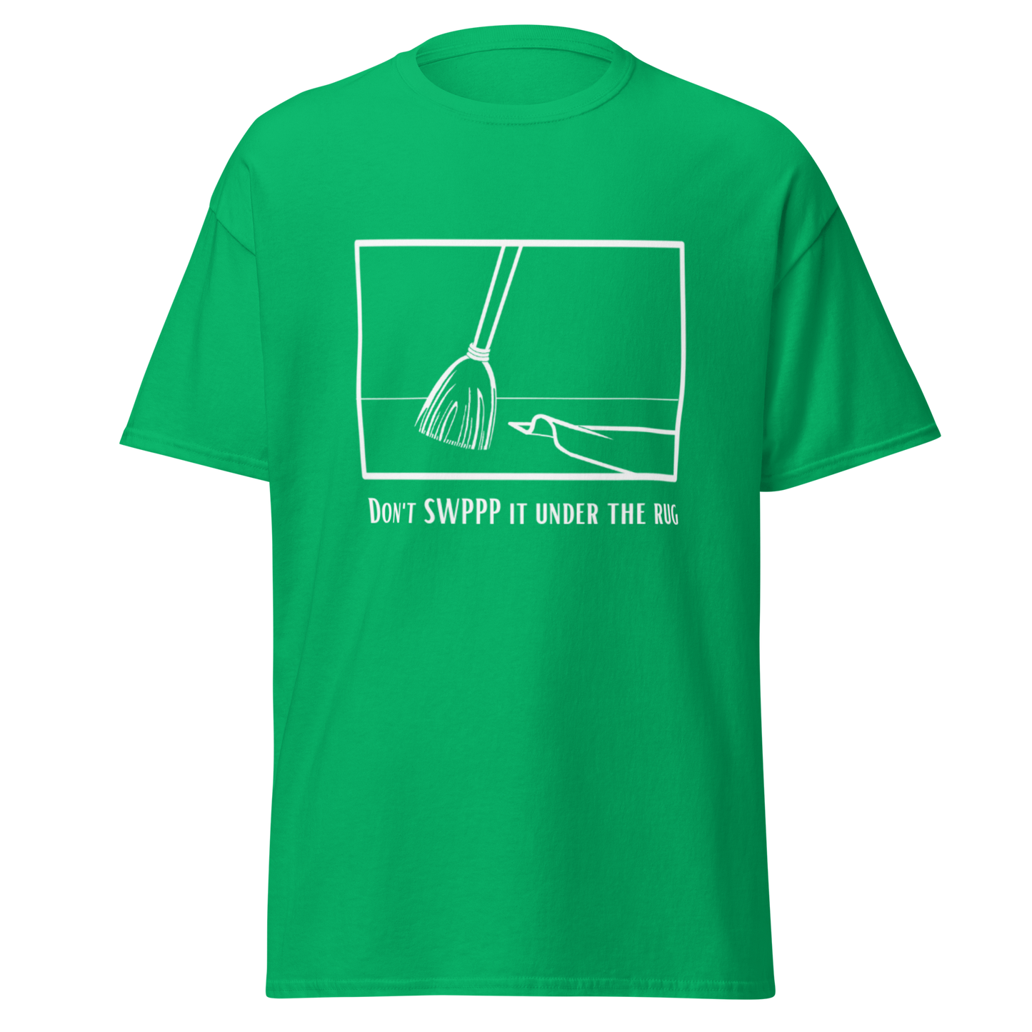 Don't SWPPP it under the rug - Men's classic tee