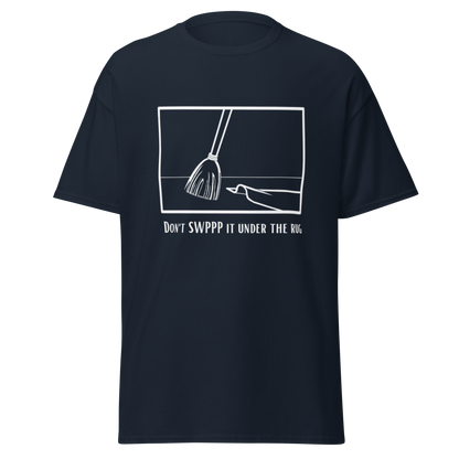 Don't SWPPP it under the rug - Men's classic tee