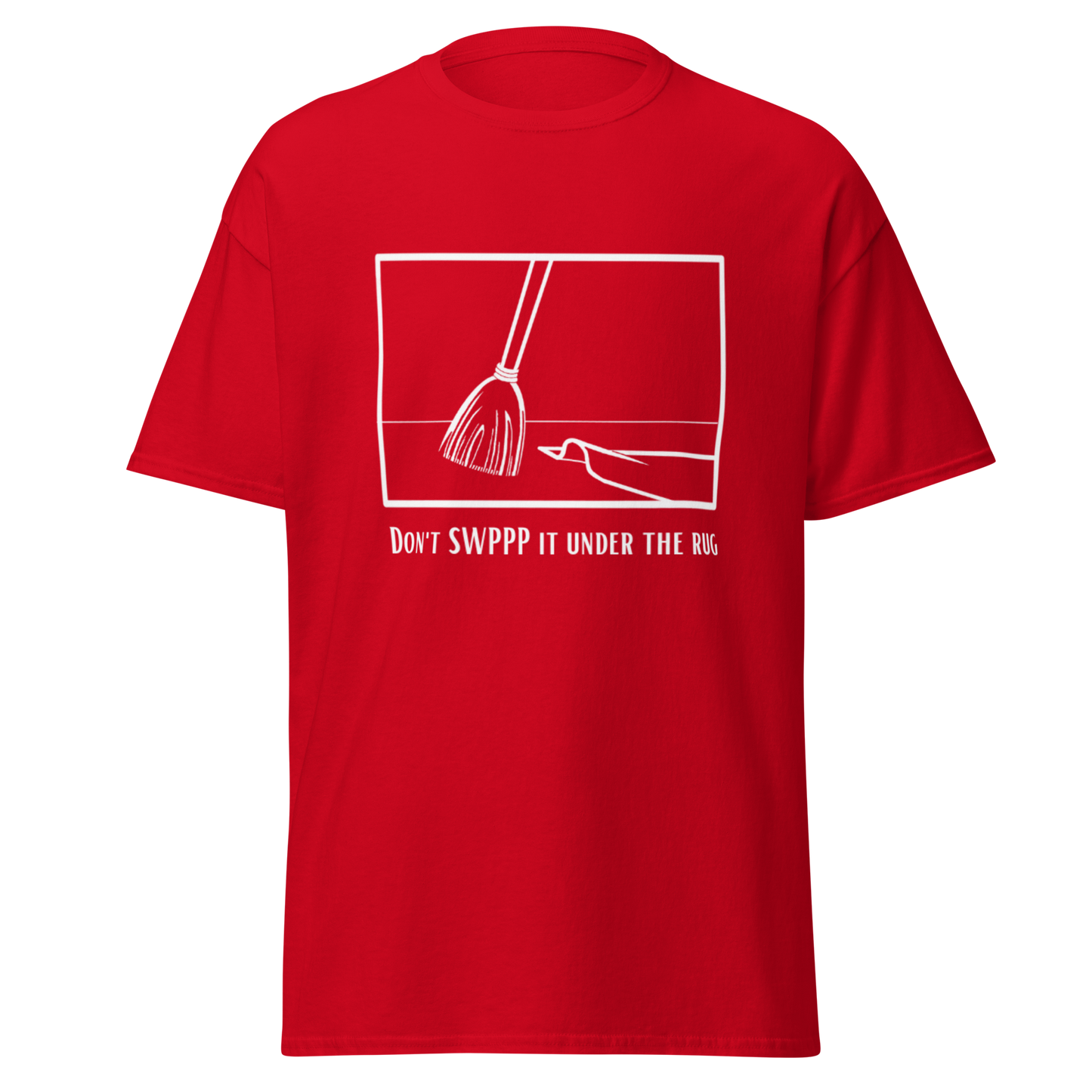 Don't SWPPP it under the rug - Men's classic tee