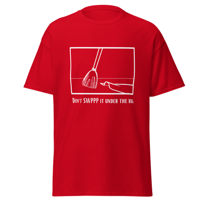 Don't SWPPP it under the rug - Men's classic tee