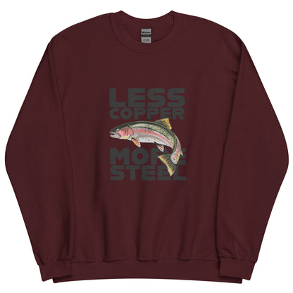Less Copper More Steel (front) - Unisex Sweatshirt