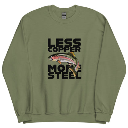 Less Copper More Steel (front) - Unisex Sweatshirt