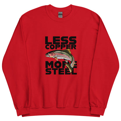 Less Copper More Steel (front) - Unisex Sweatshirt