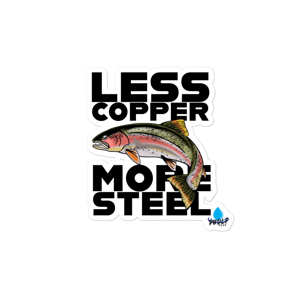 Less Copper More Steel - Bubble free vinyl sticker