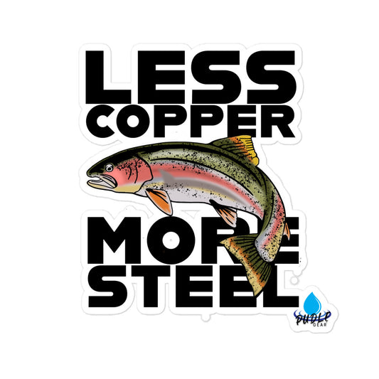 Less Copper More Steel - Bubble free vinyl sticker