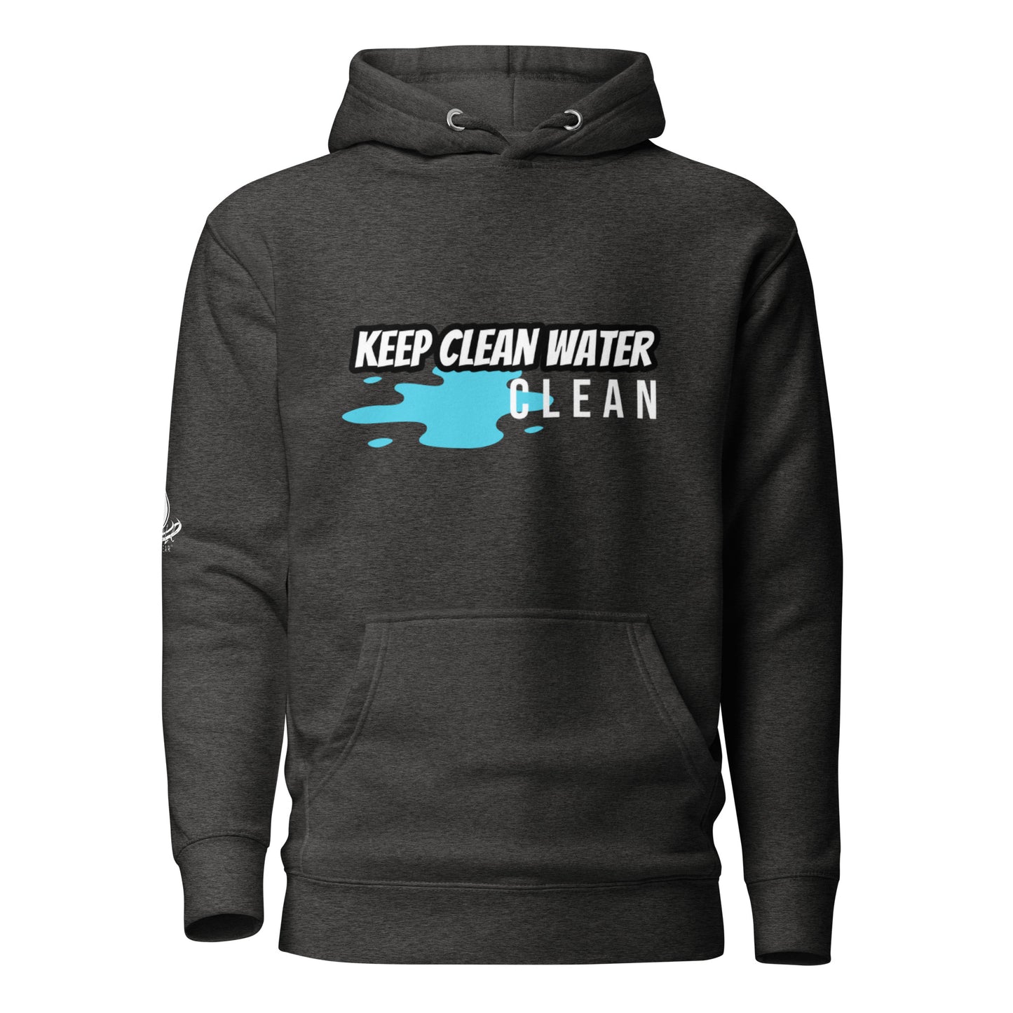Keep Clean Water Clean - Unisex Hoodie